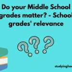 Do your Middle School grades matter? - School grades' relevance