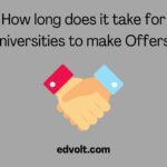 How long does it take for Universities to make Offers?