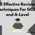 12 Effective Revision Techniques For GCSE and A-Level