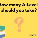 How many A-Levels should you take?