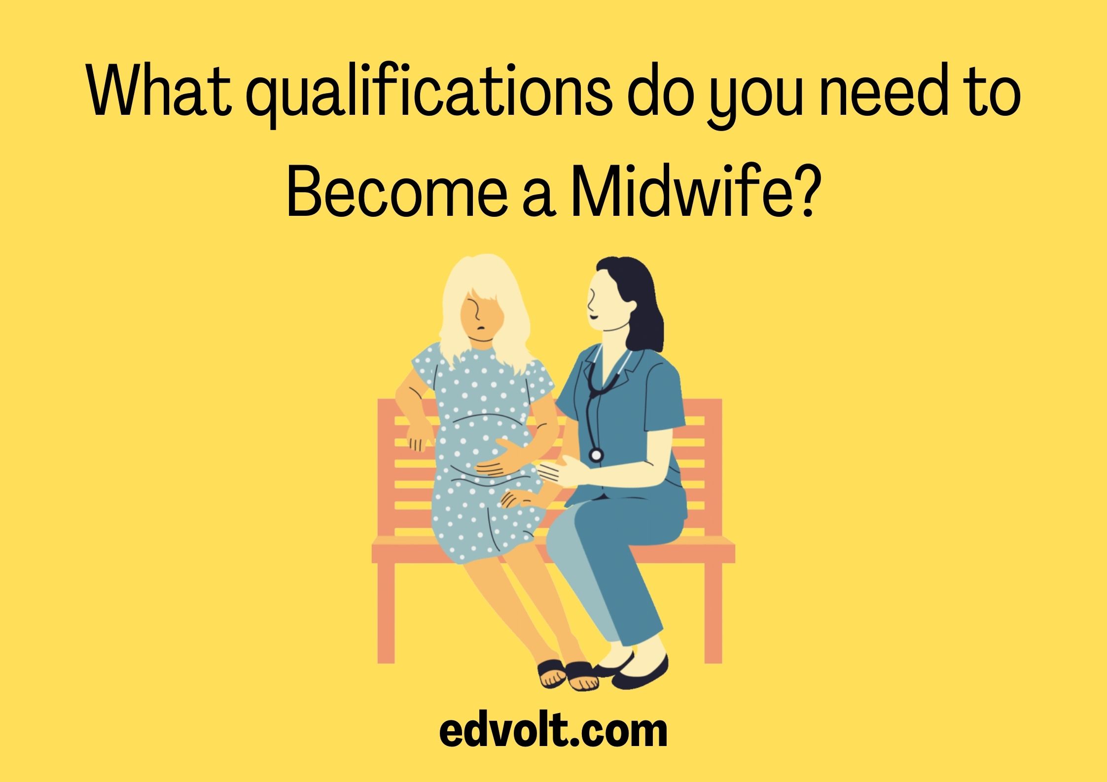 What qualifications do you need to Become a Midwife?