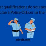 What qualifications do you need to Become a Police Officer in the UK?