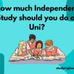 How much Independent Study should you do at Uni?