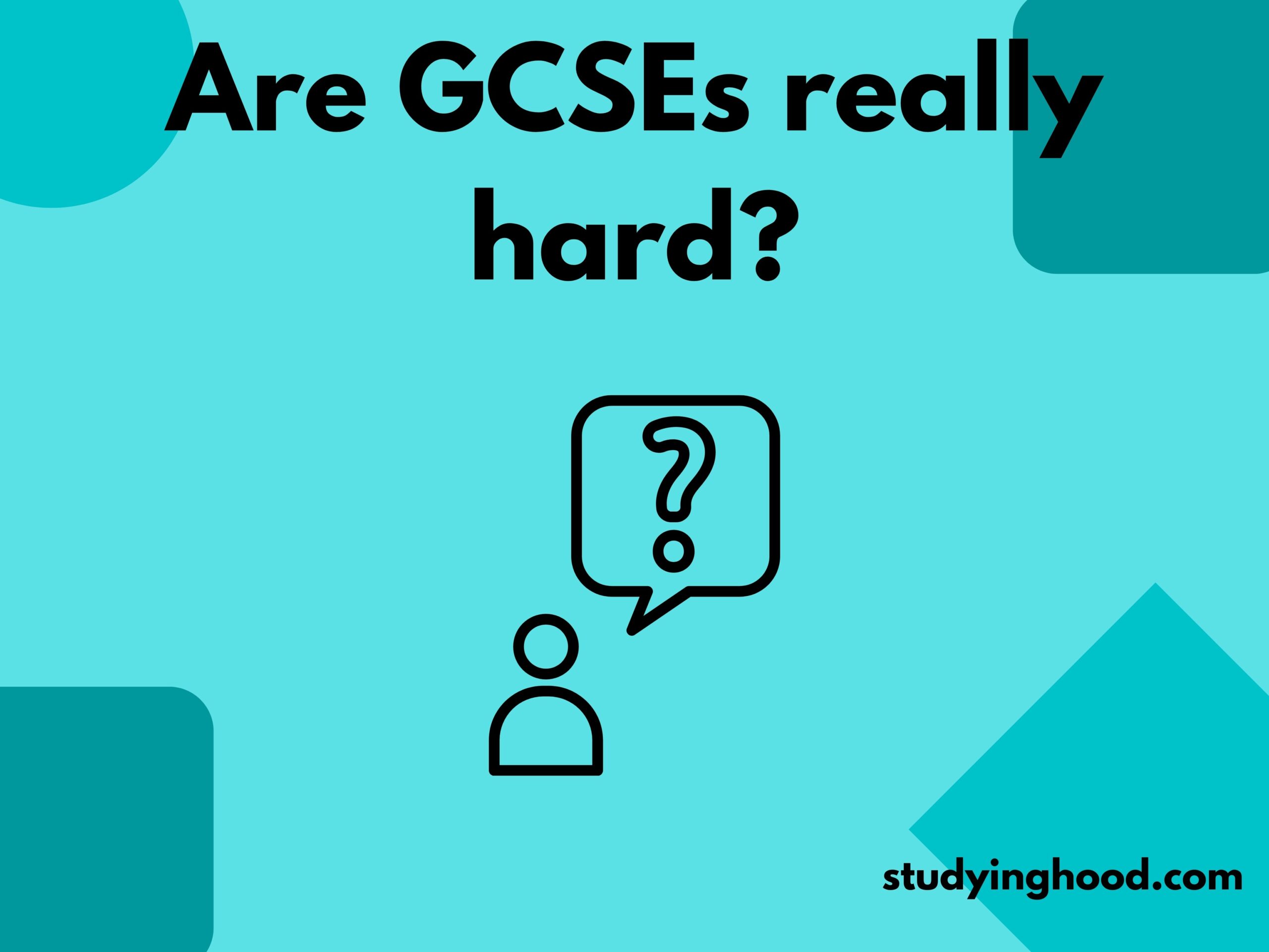 Are GCSEs really hard?