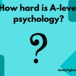 How hard is A-level psychology?