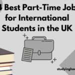 14 Best Part-Time Jobs for International Students in the UK