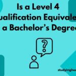 Is a Level 4 Qualification Equivalent to a Bachelor’s Degree?
