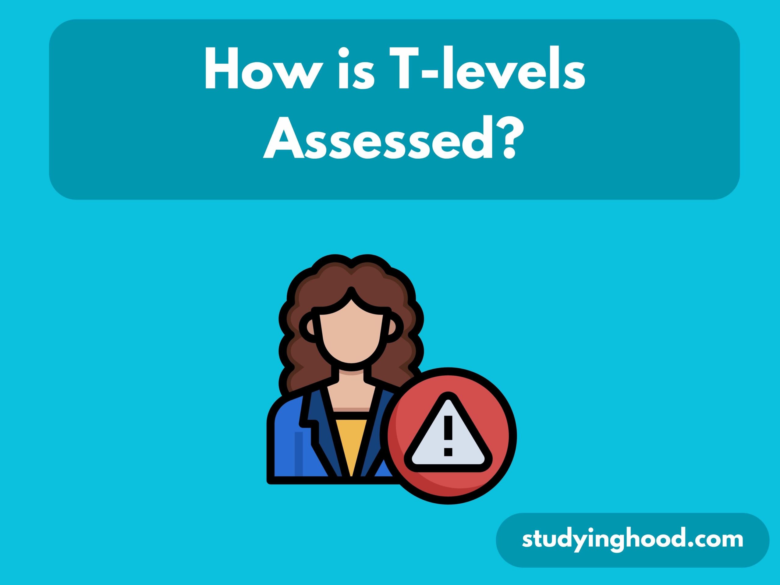 How is T-levels Assessed?