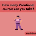 How many Vocational courses can you take?