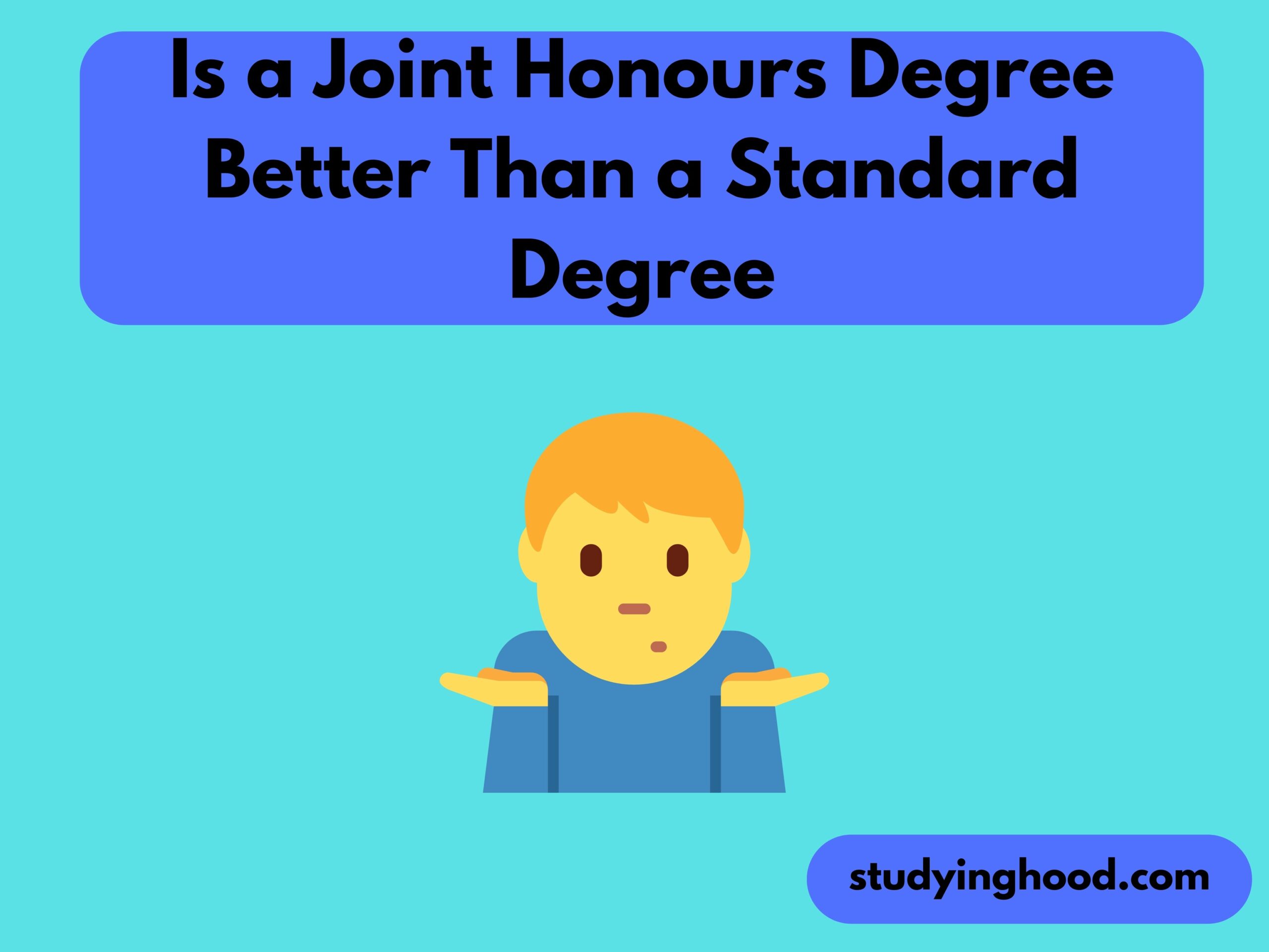 Is a Joint Honours Degree Better Than a Standard Degree