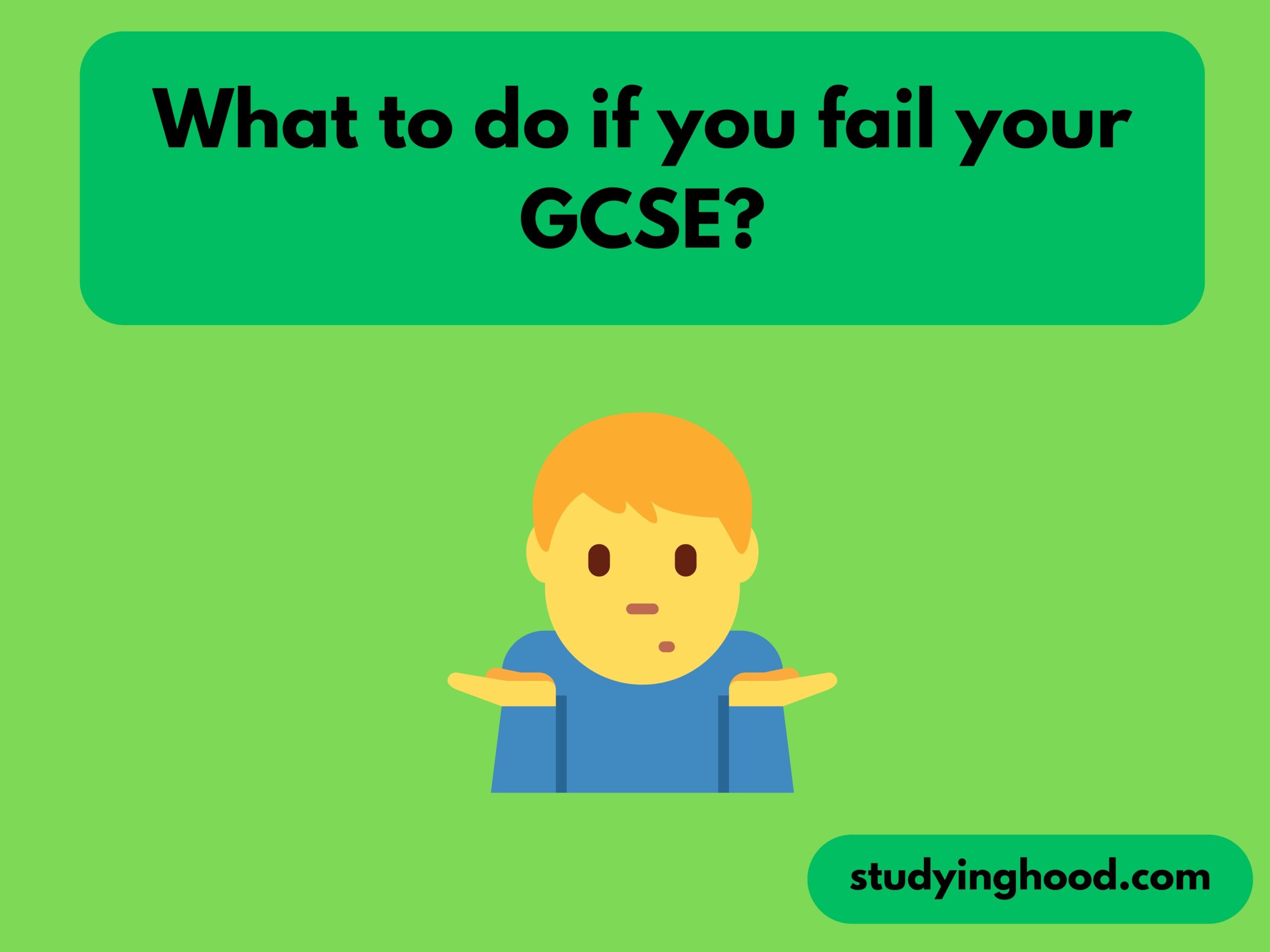 What to do if you fail your GCSE?