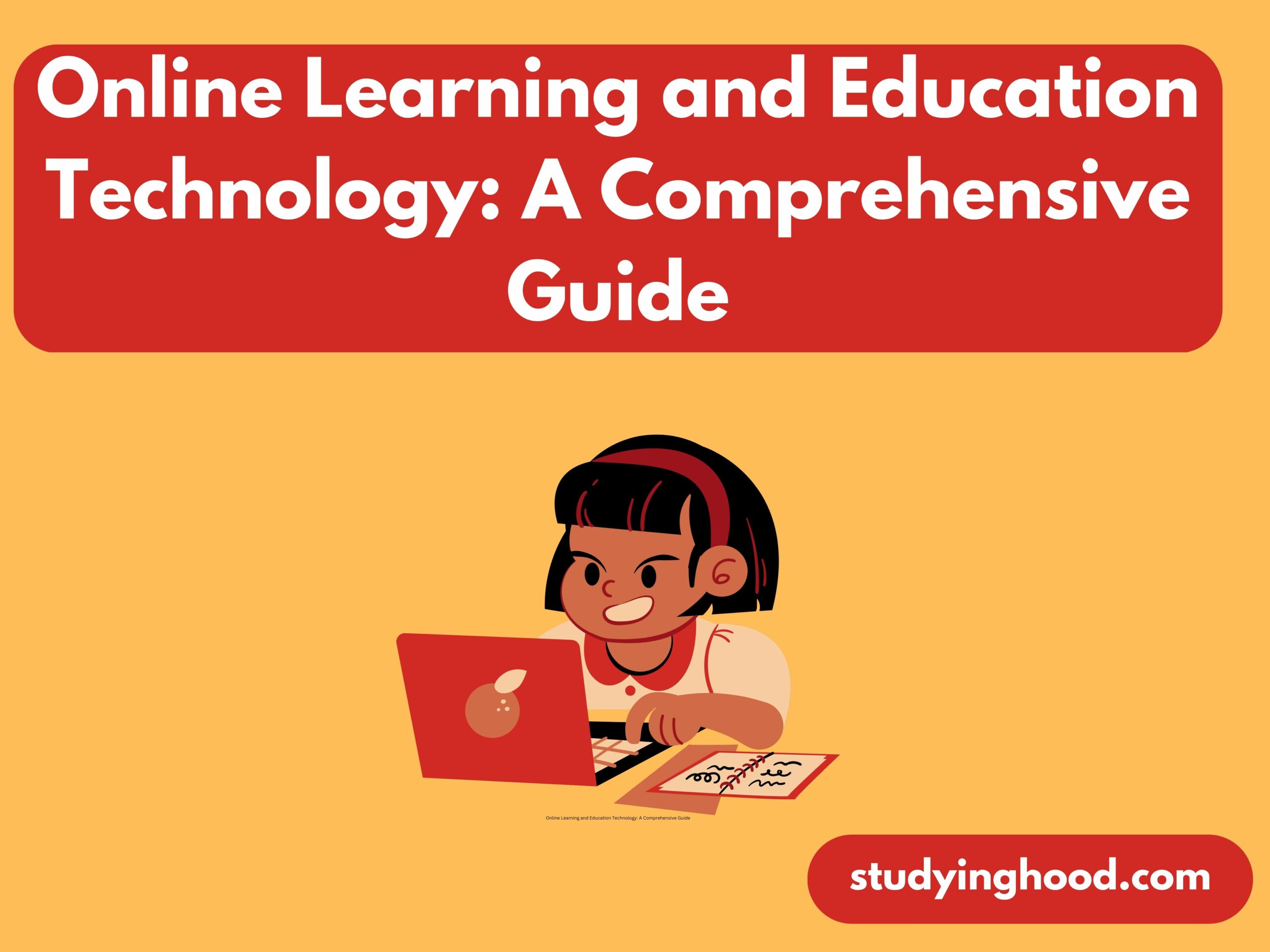 Online Learning and Education Technology: A Comprehensive Guide