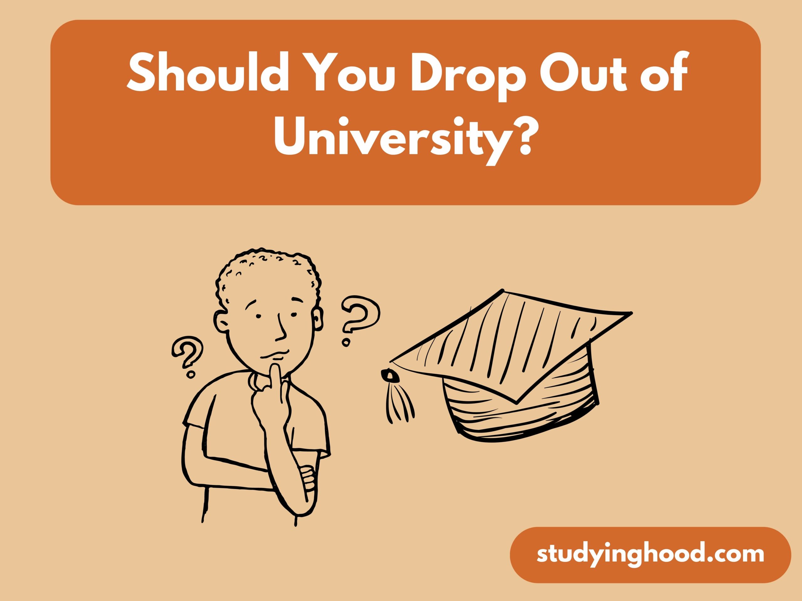 Should You Drop Out of University?