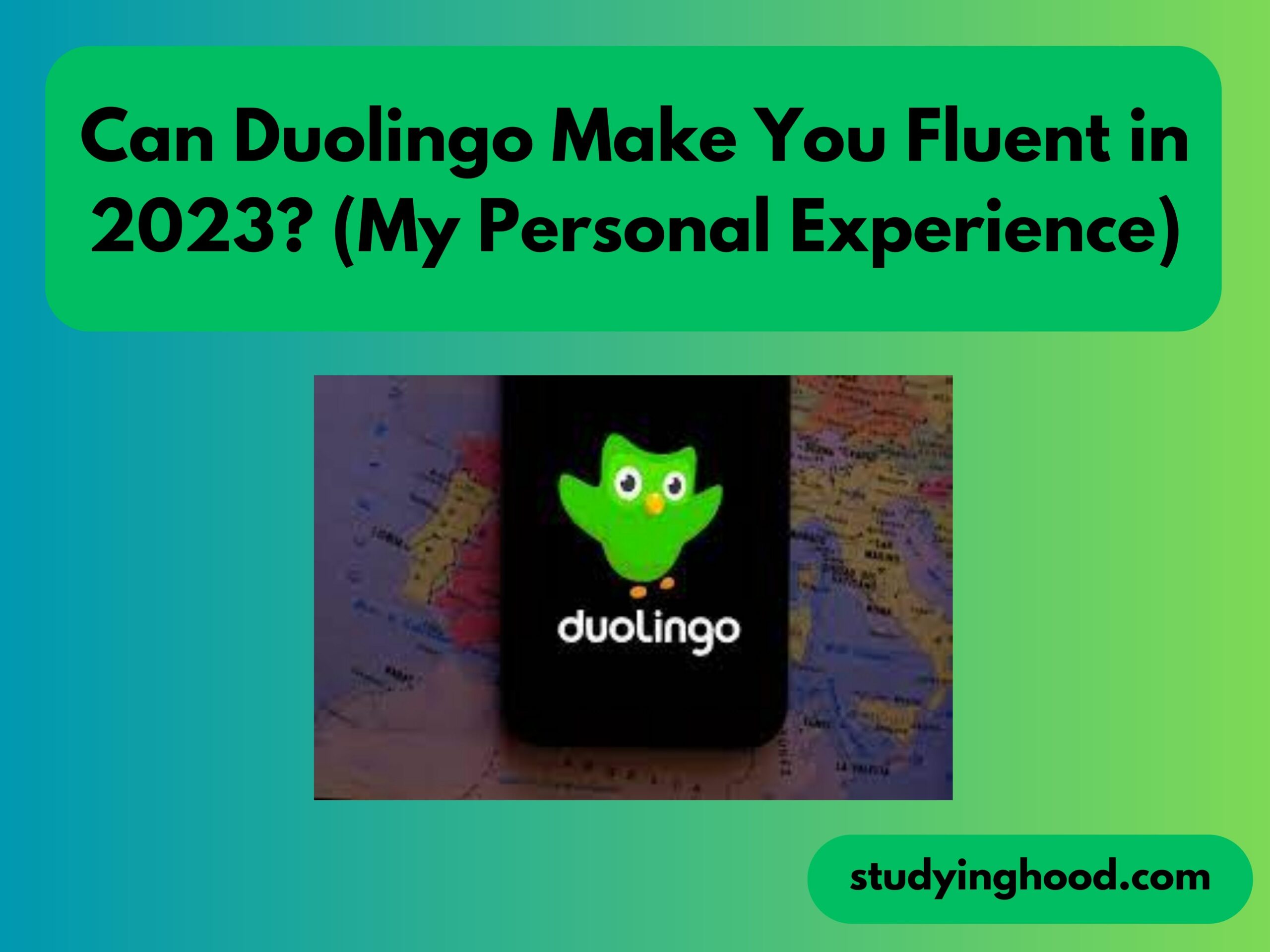 Can Duolingo Make You Fluent in 2023 (My Personal Experience)