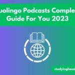Duolingo Podcasts Complete Guide For You 2023