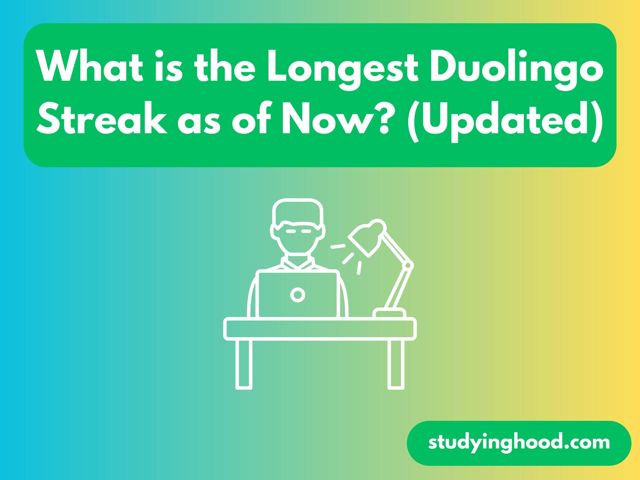 What is the Longest Duolingo Streak as of Now? (Updated)